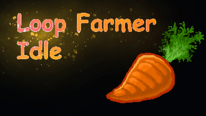 Loop Farmer Idle